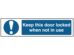 Keep this door locked when not in use, mini safety sign.