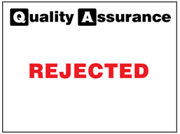 Rejected quality assurance sign