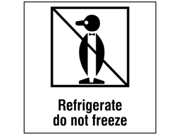 Refrigerate do not freeze heavy duty packaging label