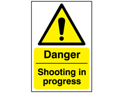 Danger, Shooting in progress safety sign.