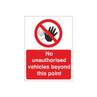 No Unauthorised Vehicles Beyond This Point - Health and Safety Sign (PRA.17)