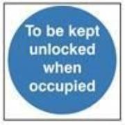 To Be Kept Unlocked When Occupied- Health & Safety Sign (MAD.10)