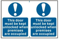 This Door Must Be Kept Unlocked When Premises Are Occupied Sign