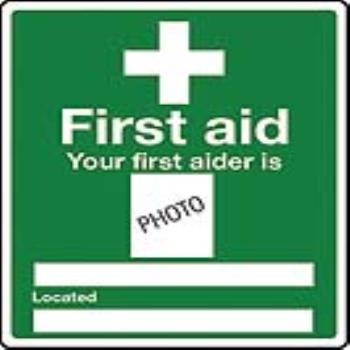 Your First Aider Is.. Sign