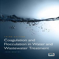 Coagulation and Flocculation in Water and Wastewater Treatment – Third Edition