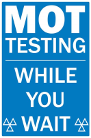 MoT Testing While You Wait Sign 500x750