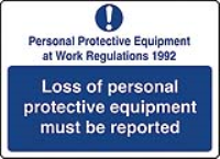 Loss of Personal Protective Equipment Must Be Reported Sign