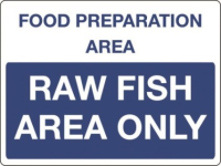 Food preparation area Raw fish area only sign