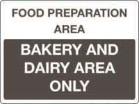 Food preparation area Bakery & dairy area only sign