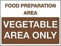 Food preparation area Vegetable area only sign