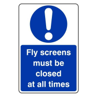 Fly Screens Must Be Closed at All Times